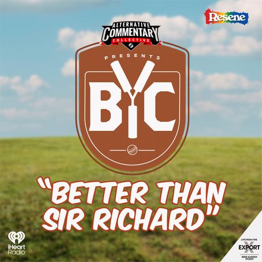 “Better Than Sir Richard”