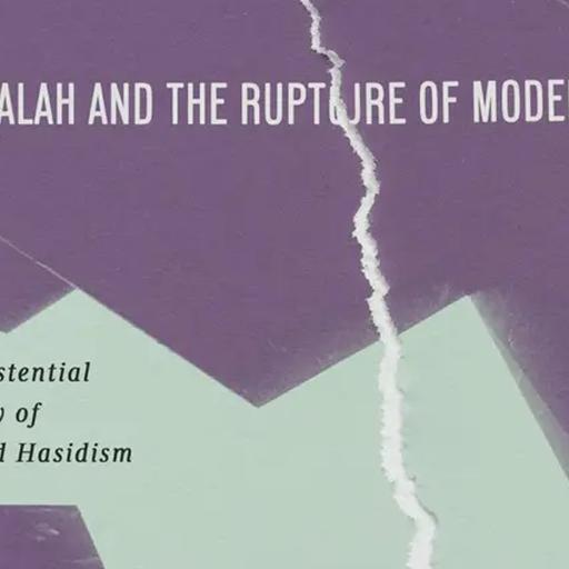 Kabbalah and the Rupture of Modernity