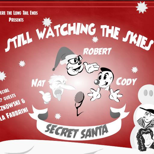 Still Watching the Skies: 2025 Xmas Bonus Episode "Secret Santa XI"