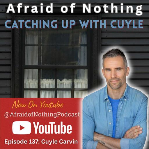 Afraid of Catching up with Cuyle Carvin