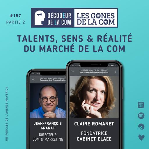 2026 : Talents, Sens et Réalité du Marché de la Com | Claire Romanet, cabinet Elaee | Ep 187, part 2