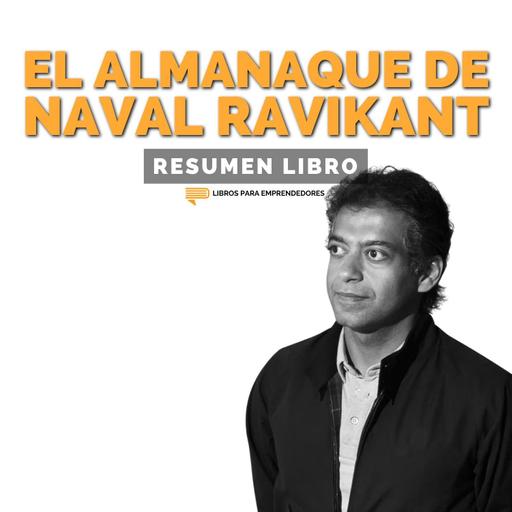 📖 El Almanaque de Naval Ravikant - Un Resumen de Libros para Emprendedores