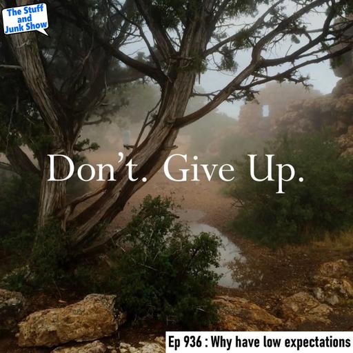 Why have low expectations