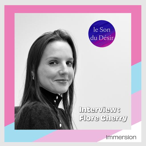 Flore Cherry : Le féminin sacré, la sexualité et l’érotisme en 2026 | Le Son du Désir