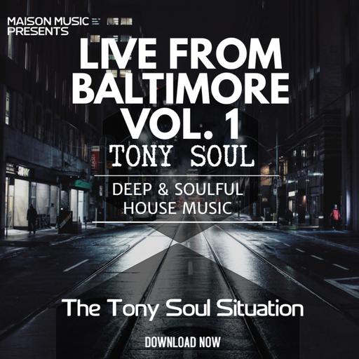 The Tony Soul Situation... Live from Baltimore Vol. 1