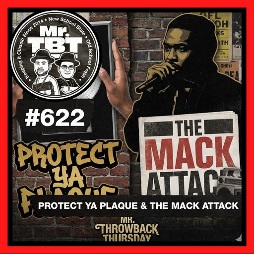 622: Protect Ya Plaque & The Mack Attack