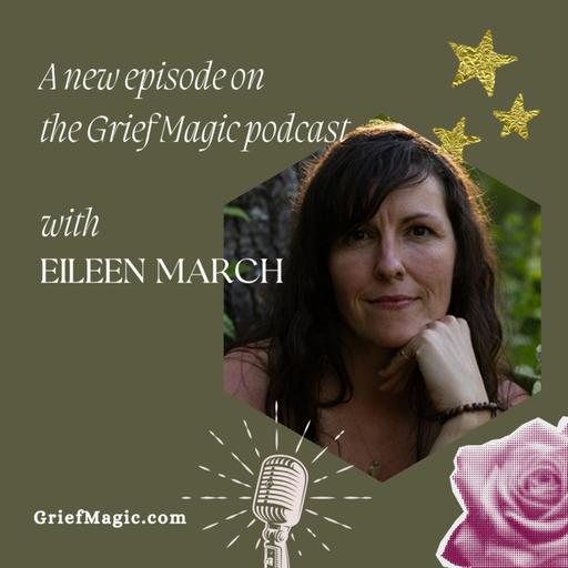 #217 Slowing down to feel the magic with Eileen March