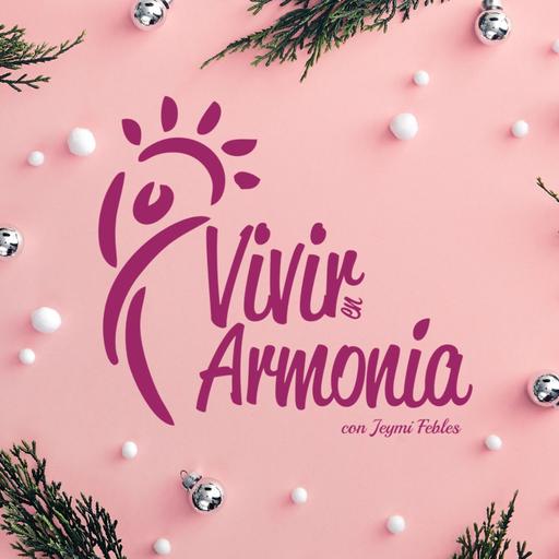 18 lecciones para Vivir en Armonía que aprendimos en el 2025