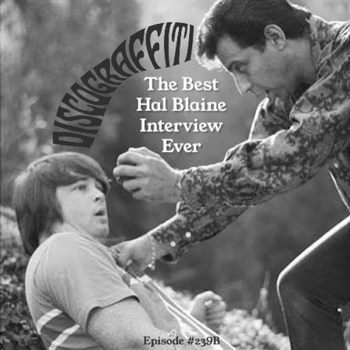 THE BEST HAL BLAINE INTERVIEW EVER (Ep. 239B)