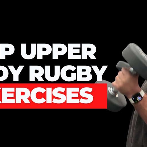 Upper Body Movements Every Rugby Player Needs