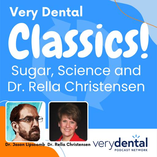 Very Dental Classics: Sugar, Science and Dr. Rella Christensen