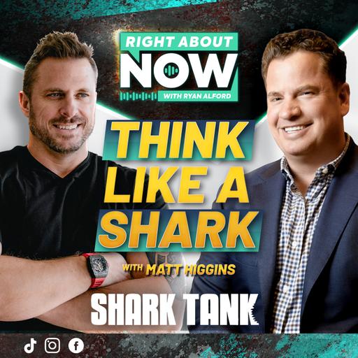 Think Like a SHARK: Matt Higgins on Why Playing It Safe always FAILS