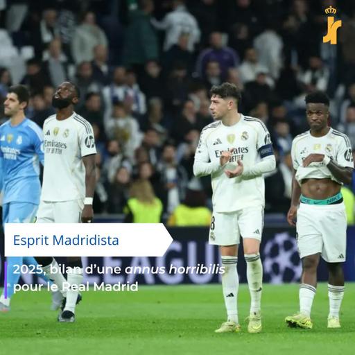 2025, bilan d'une annus horribilis pour le Real Madrid !