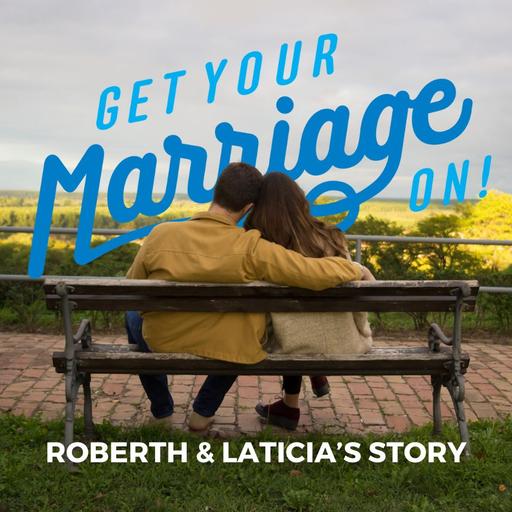 281: More Sex Didn't Fix Intimacy, But This Did Instead (Roberth & Laticia's Story)