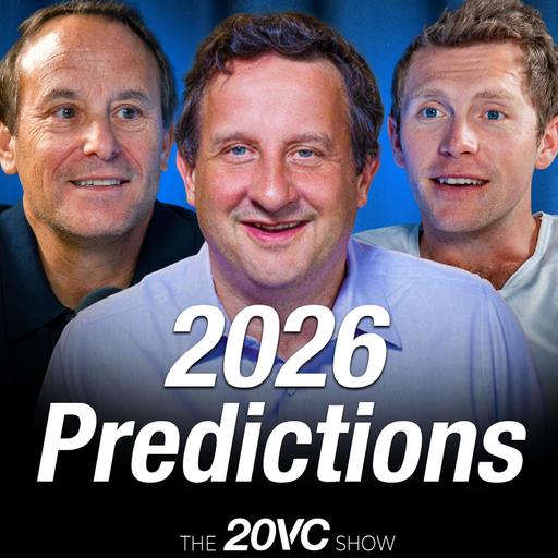 20VC's Big Fat Quiz of the Year: Founder, Fund and Breakout Company of 2025 | Predictions for 2026: The Company to Buy, The Biggest Short | Why Salesforce Could Win 2026 and The Tailwinds NVIDIA Will Face
