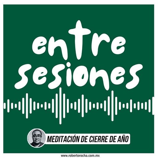 Entre Sesiones: Meditación de cierre de Año