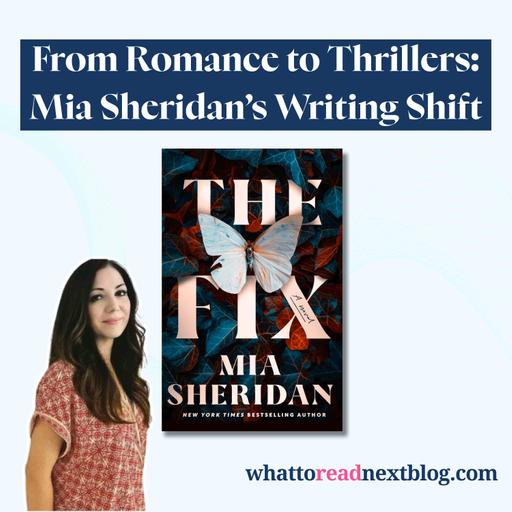 The Fix & the Rise of Romantic Thrillers with Mia Sheridan