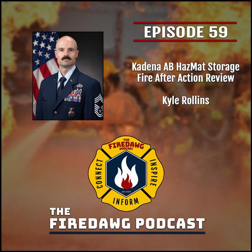 59. Kadena AB HazMat Storage Fire After Action Review - Kyle Rollins