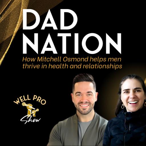 Dad Nation- Approach to Men's Wellness | Mitchell Osmond