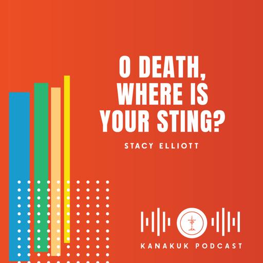 O Death, Where is Your Sting?
