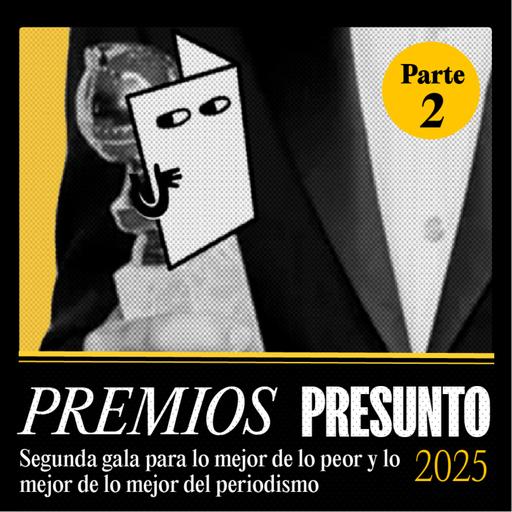 Parte 2 / Premios Presunto