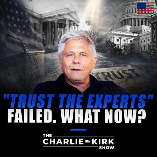 "Trust the Experts" Failed. What Now? ft. Walter Kirn
