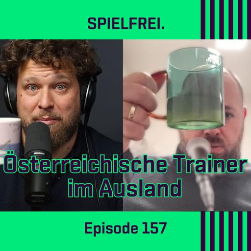 Episode 157 - Österreichische Trainer im Ausland