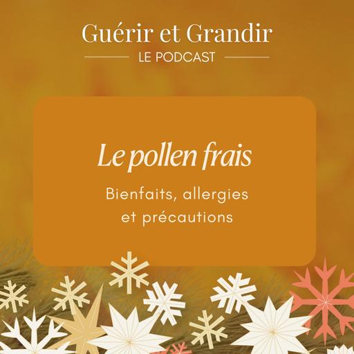 Le pollen frais : bienfaits, allergies et précautions