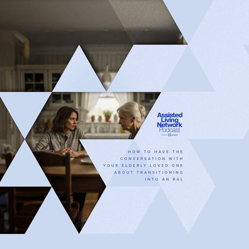 How to Have an Assisted Living Conversation with an Elderly Loved One