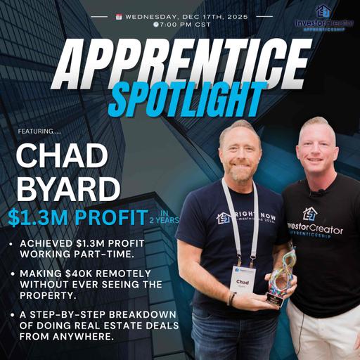 $1.3M Profit Working Part-Time: Apprentice Spotlight with Chad Byard