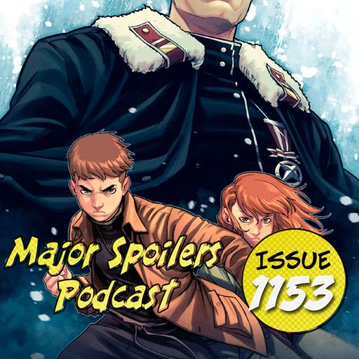 Major Spoilers Podcast #1153: Wrestling, Writers, and Wartime Myths