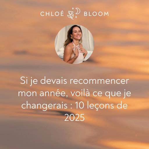 Si je devais recommencer mon année, voilà ce que je changerais : 10 leçons de 2025