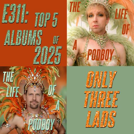 E311 - Top 5 Albums of 2025