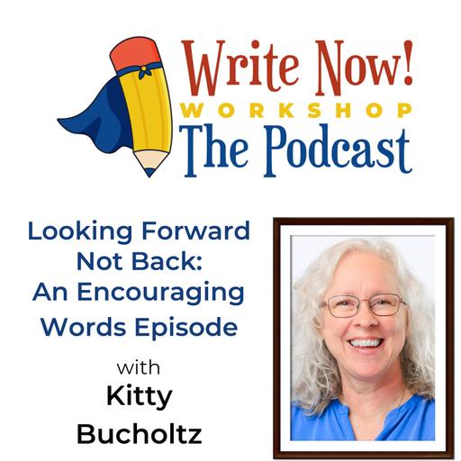 Looking Forward Not Back: An Encouraging Words Episode