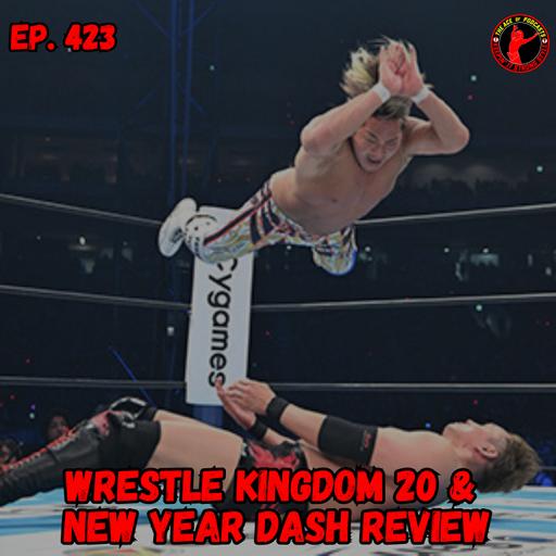 Keepin' It Strong Style - EP 423 - Wrestle Kingdom 20 and New Year Dash Review