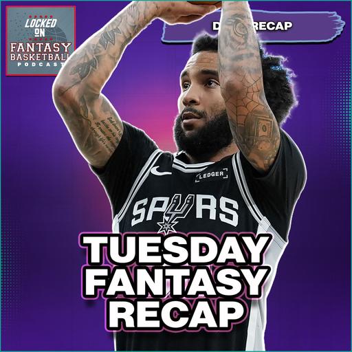 It's A Big Champagnie Day | Tuesday NBA Fantasy Basketball Recap