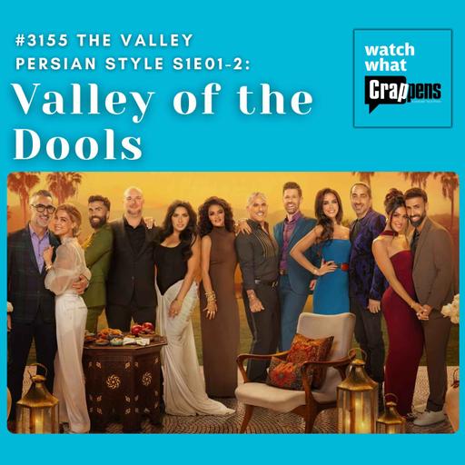 #3155 THE VALLEY PERSIAN STYLE S1E01-2: Valley of the Dools