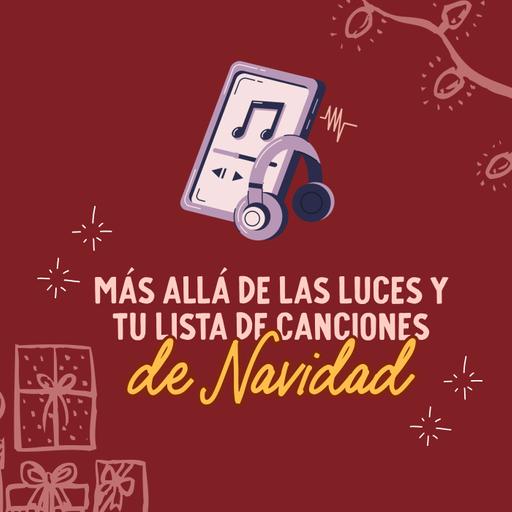 Más allá de las luces y tu lista de canciones de Navidad