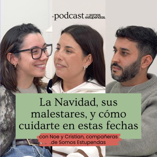 La Navidad, sus malestares, y cómo cuidarte en estas fechas. | Ep. 233