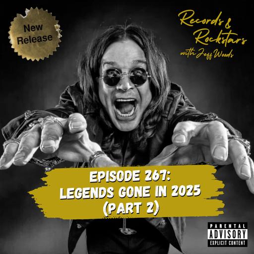 267: Legends Gone in 2025 Part 2