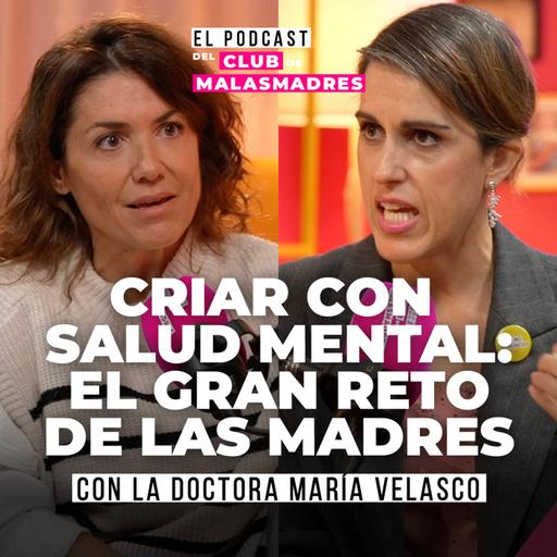 Criar sin perder la salud mental: ¿es posible hoy? con la Dra. Velasco.