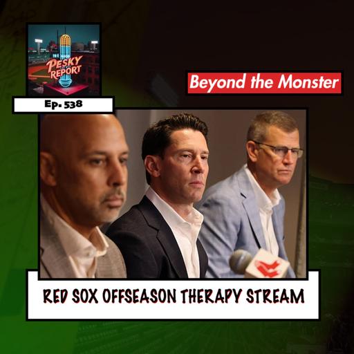 Episode 538: Red Sox Offseason Therapy Stream