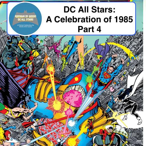 DC All Stars ep 60 A Celebration of 1985 Part 4