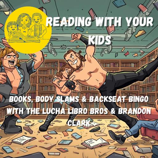Books, Bodyslams, and Backseat Bingo