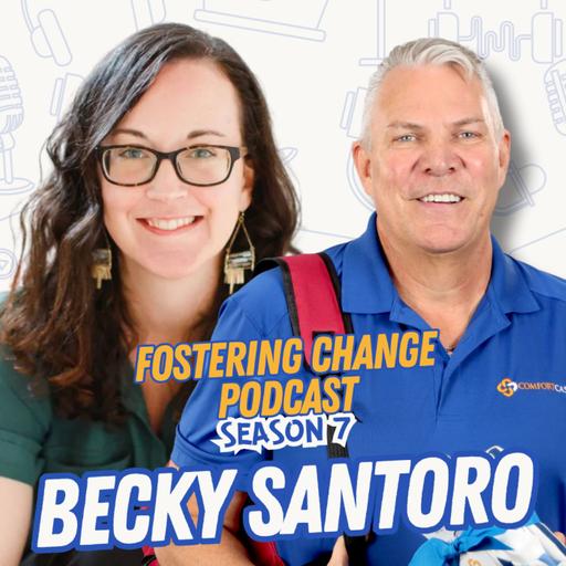 Fostering the Village: Supporting Caregivers to Transform Child Outcomes with Becky Santoro