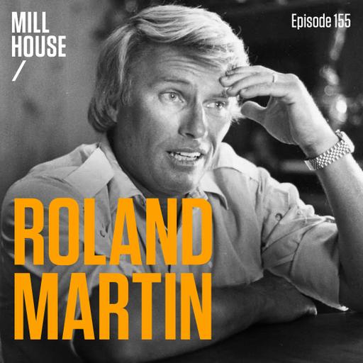 Episode 155: Roland Martin - Bass Legend