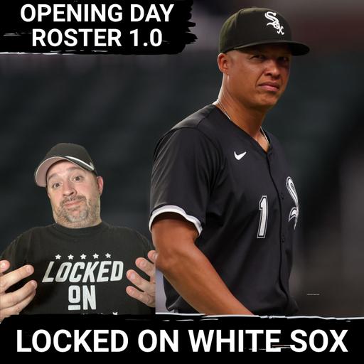 Predicting the White Sox Opening Day Roster UNDERSCORES Need for Urgent Additions