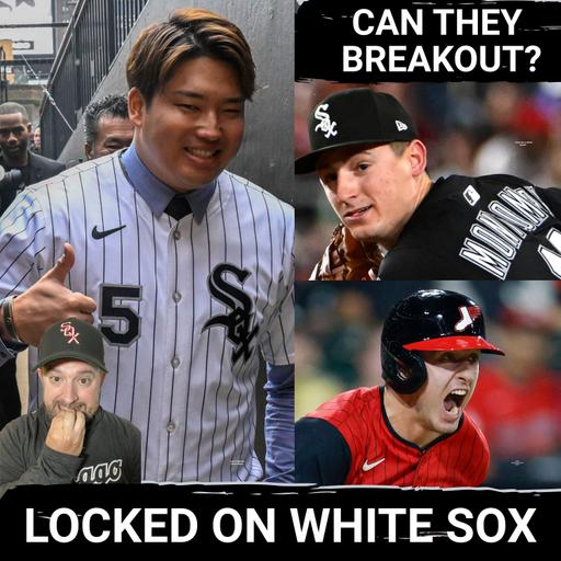 Chicago White Sox NEED a lot of BREAKOUT performances in 2026 to IGNITE Future Hopes