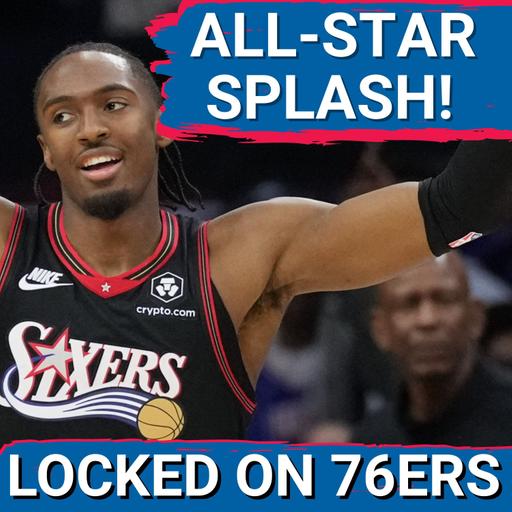 TYRESE MAXEY getting WELL DESERVED National recognition - Locked On Philadelphia 76ers