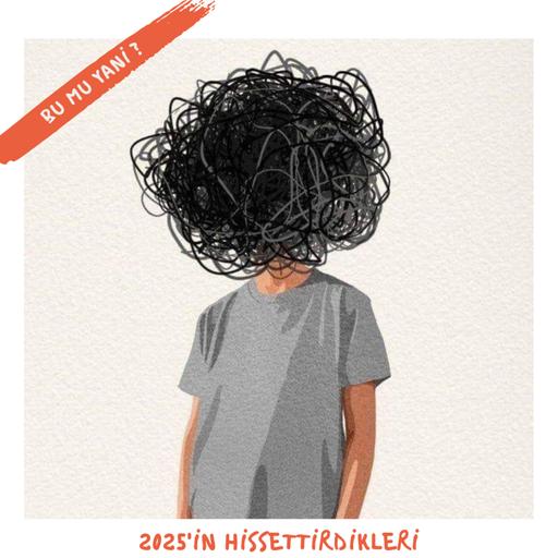 215 | 2025'in Hissettirdikleri